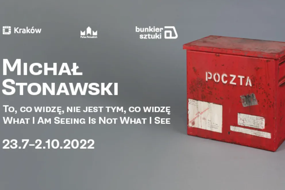 Michał Stonawski. To, co widzę, nie jest tym, co widzę - nowa wystawa w Bunkrze Sztuki