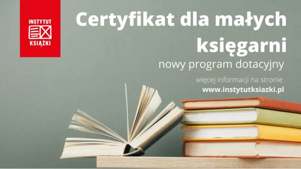 Certyfikat dla małych księgarni - nowy program dotacyjny 