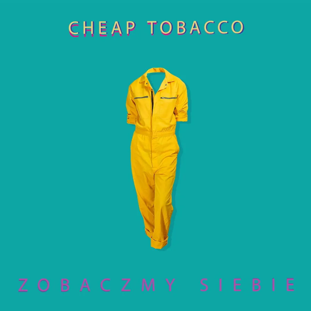 Cheap Tobacco - Zobaczmy siebie