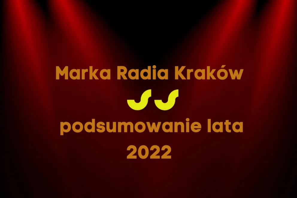 Marka Radia Kraków: podsumowanie lata 2022