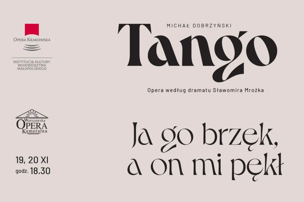 „Tango” Michała Dobrzyńskiego gościnnie w Operze Krakowskiej