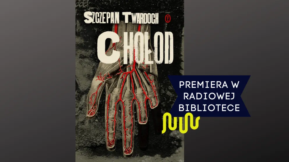 „Chołod” Szczepana Twardocha