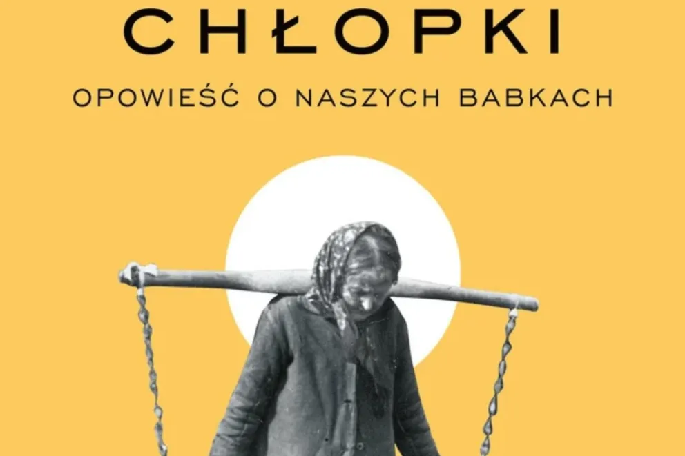 "Chłopki. Opowieść o naszych babkach" w radiowej bibliotece