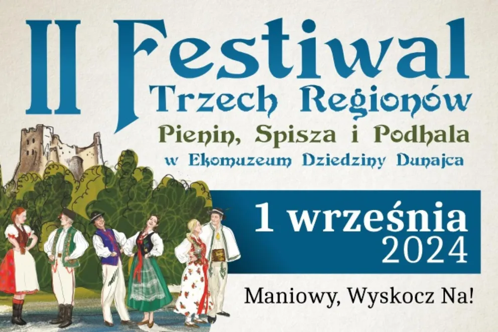 II Festiwal Trzech Regionów: Pienin, Spisza i Podhala