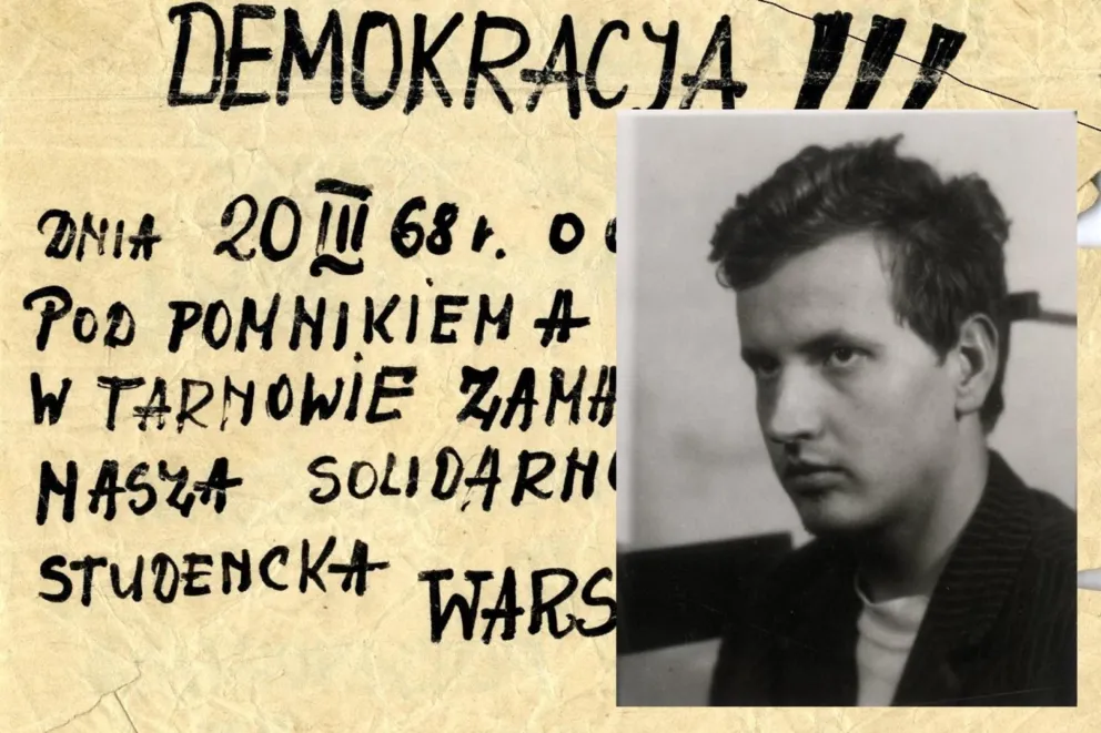 „Zamanifestujmy naszą solidarność…” - Marzec ‘68 w Tarnowie 