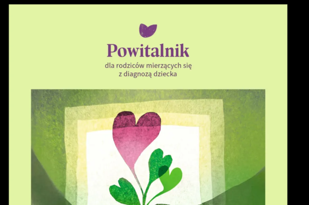Powitalnik, czyli czuły przewodnik dla opiekunów dzieci z diagnozą