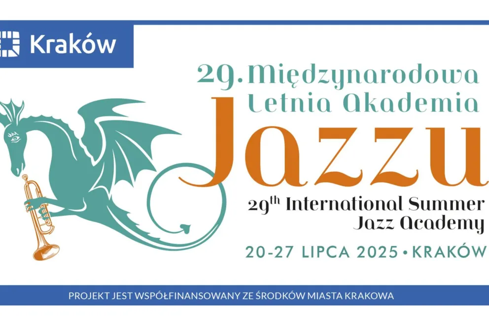 XXIX MIĘDZYNARODOWA LETNIA AKADEMIA JAZZU 20 - 27 lipca / Kraków
