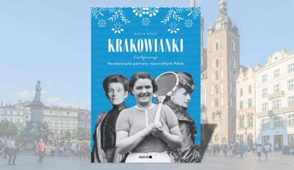 "Krakowianki..." - kolejne portrety niezwykłych Polek w radiowej bibliotece