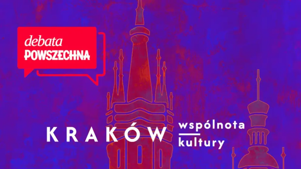 Kraków – wspólnota kultury. Debata o dziedzictwie i przyszłości