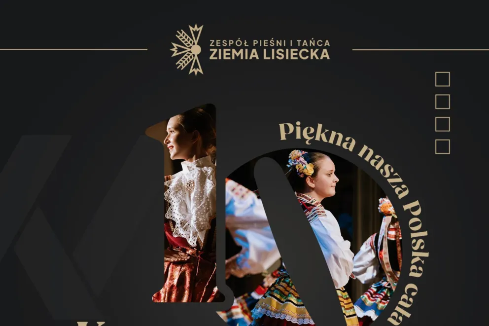 Zespół Pieśni i Tańca "Ziemia Lisiecka" świętuje 10-lecie
