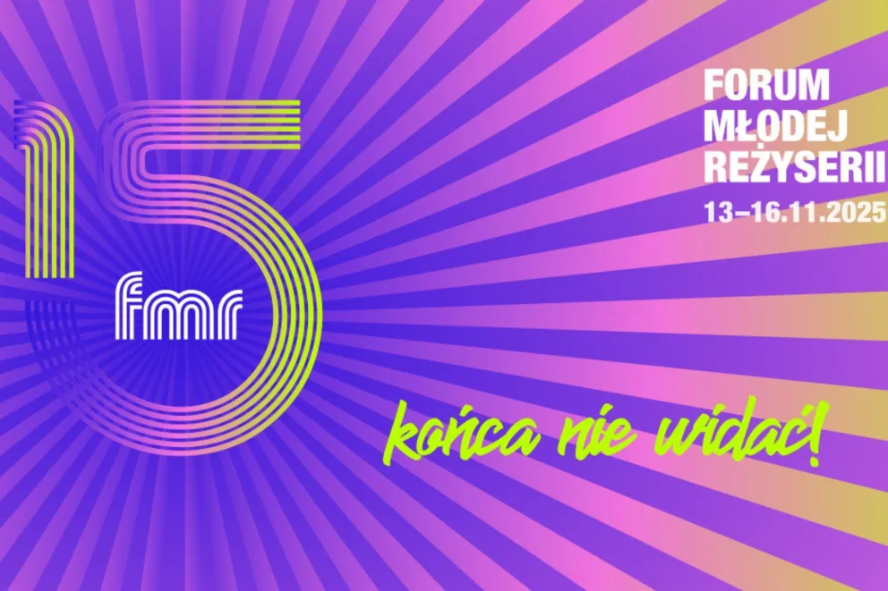 Hasło „Końca nie widać” otwiera 15. Forum Młodej Reżyserii w Krakowie