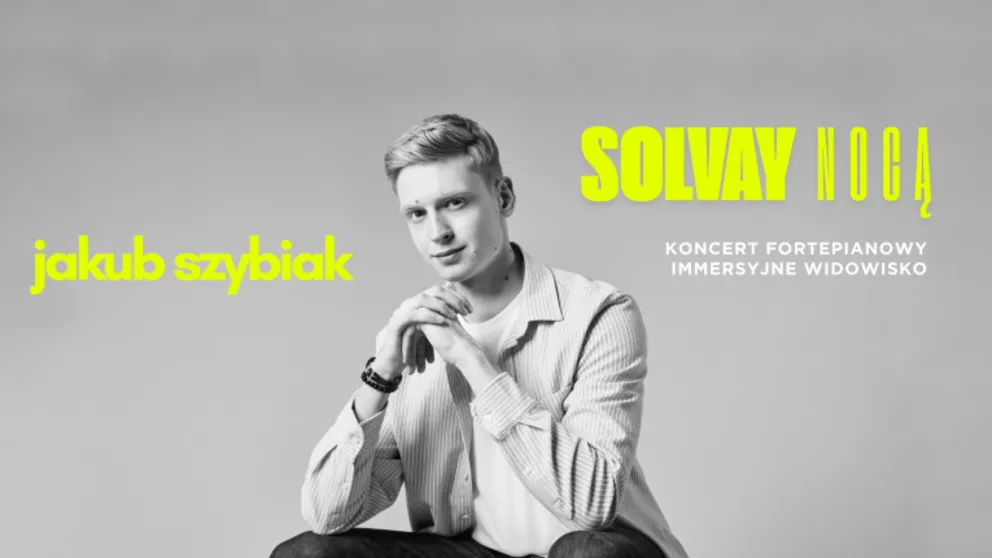 Solvay Nocą: koncert Jakuba Szybiaka