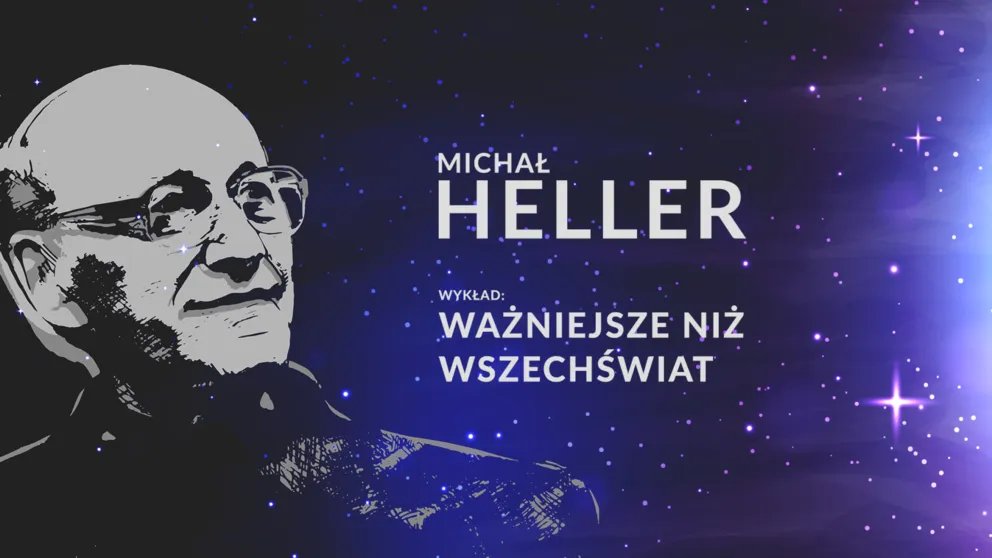 Jubileusz prof. M. Hellera. "Gwiazdy" - reportaż Anny Łoś