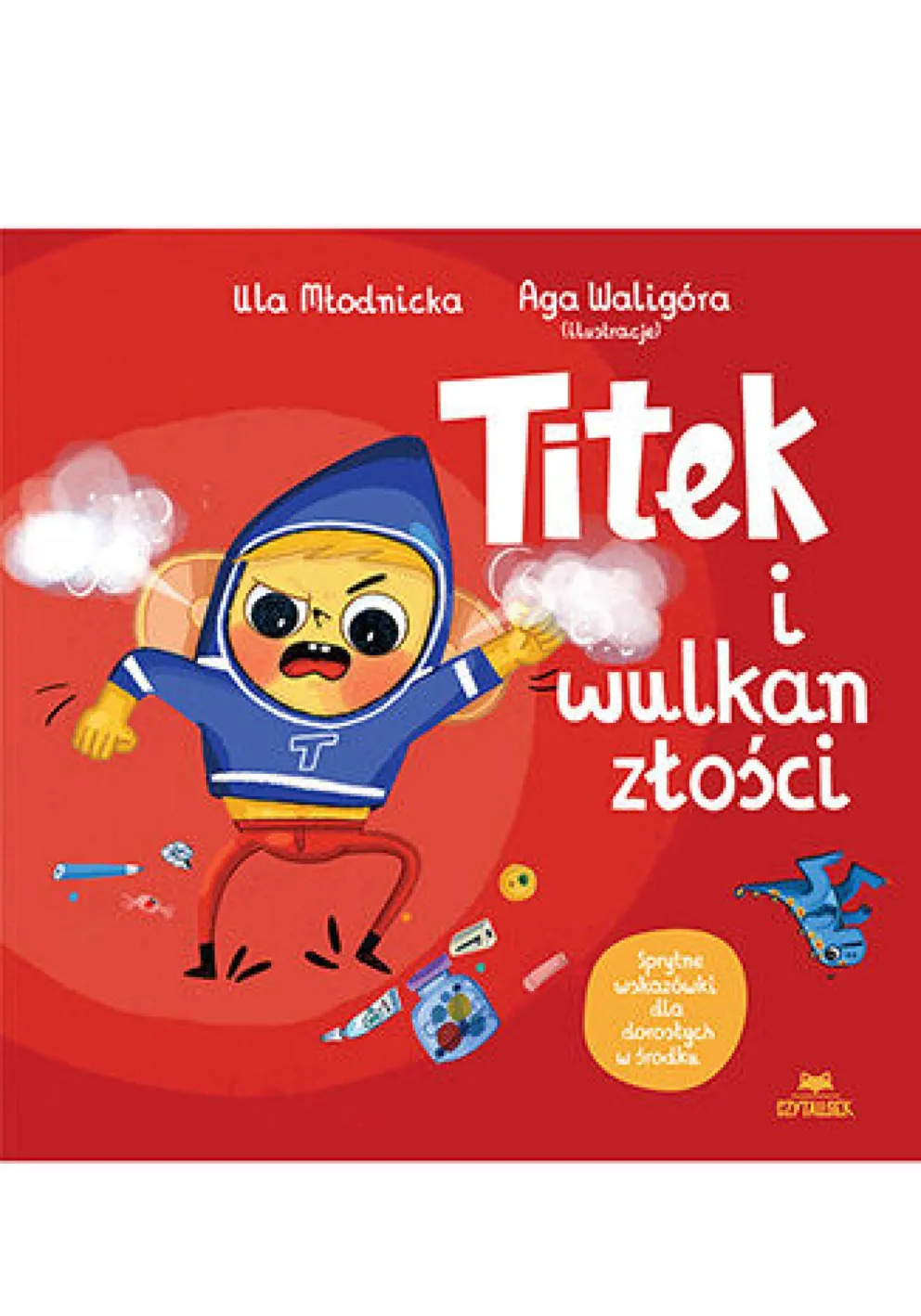 Złość, zasypianie i pierwsze przyjaźnie – Titek uczy, jak radzić sobie z emocjami