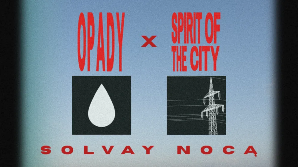  Solvay Nocą: koncerty zespołów Opady x Spirit of the city 