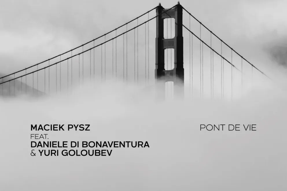 Polska premiera płyty „Pont de Vie” Maćka Pysza 