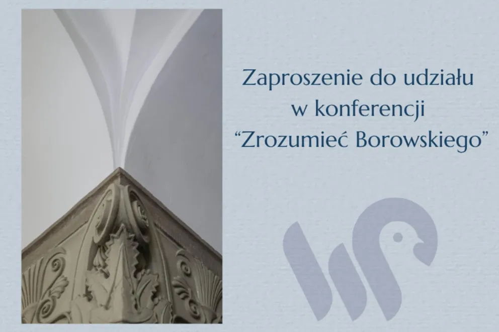 "Zrozumieć Borowskiego" - międzynarodowa konferencja na Wydziale Polonistyki UJ 
